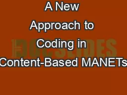 A New Approach to Coding in Content-Based MANETs