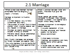 2.1 Marriage “When a man has married he had completed half his religion”