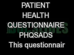 PATIENT HEALTH QUESTIONNAIRE PHQSADS This questionnair
