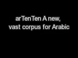 arTenTen A new, vast corpus for Arabic