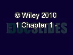 © Wiley 2010 1 Chapter 1 -