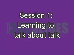 Session 1: Learning to talk about talk