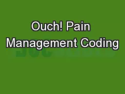 Ouch! Pain Management Coding