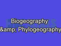 Biogeography & Phylogeography