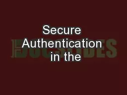 Secure Authentication  in the