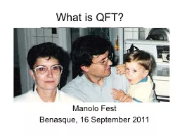 What is QFT? Manolo  Fest