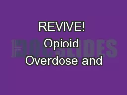 REVIVE! Opioid Overdose and