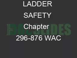 LADDER SAFETY Chapter  296-876 WAC