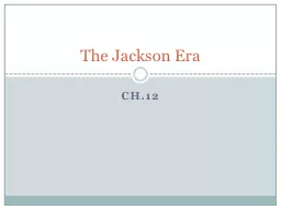 The Jackson Era Ch.12 Lesson 1