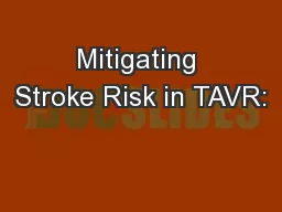 Mitigating Stroke Risk in TAVR:
