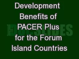 Development  Benefits of PACER Plus for the Forum Island Countries