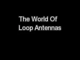 The World Of  Loop Antennas