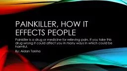 Painkiller, How it Effects People