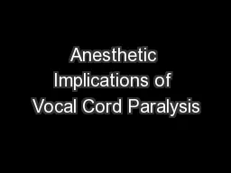Anesthetic Implications of Vocal Cord Paralysis