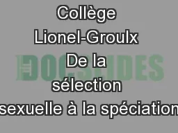Collège Lionel-Groulx De la sélection sexuelle à la spéciation