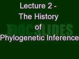Lecture 2 - The History of Phylogenetic Inference