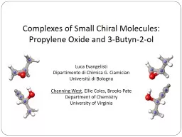 Complexes of Small Chiral Molecules: