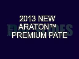2013 NEW  ARATON™  PREMIUM PATE