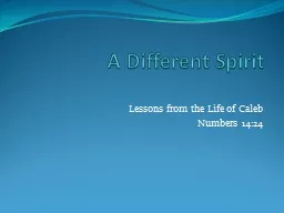A Different Spirit Lessons from the Life of Caleb