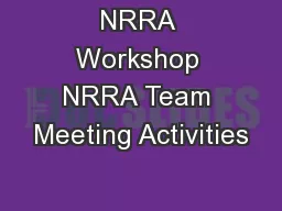 NRRA Workshop NRRA Team Meeting Activities