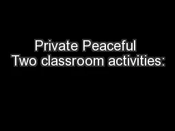 Private Peaceful Two classroom activities:
