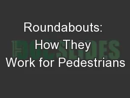 Roundabouts: How They Work for Pedestrians