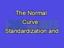 The Normal Curve, Standardization and