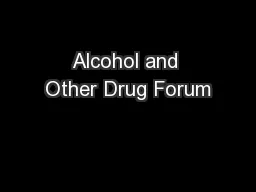 Alcohol and Other Drug Forum