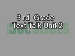 3 rd  Grade  Text Talk Unit 2