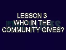 LESSON 3 WHO IN THE COMMUNITY GIVES?