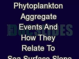 Phytoplankton Aggregate Events And How They Relate To Sea Surface Slope