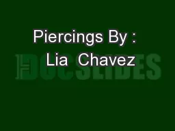 Piercings By :  Lia  Chavez
