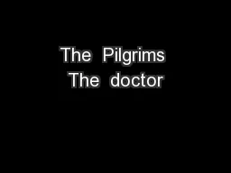The  Pilgrims The  doctor