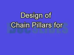 Design of Chain Pillars for