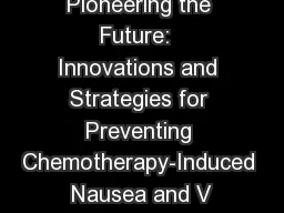 Pioneering the Future:  Innovations and Strategies for Preventing Chemotherapy-Induced