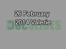 26 February 2014 Valerie