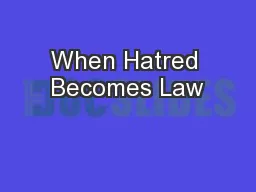When Hatred Becomes Law