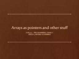 Arrays as pointers and other stuff