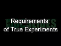 Requirements of True Experiments