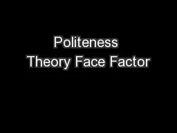 Politeness Theory Face Factor