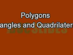 Polygons Triangles and Quadrilaterals