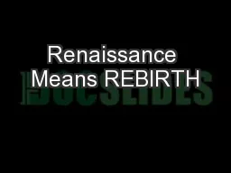 Renaissance Means REBIRTH