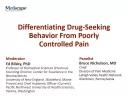 Differentiating Drug-Seeking Behavior From Poorly  Controlled Pain