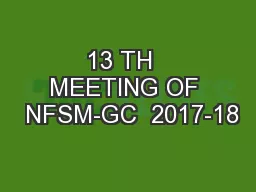 13 TH  MEETING OF  NFSM-GC  2017-18