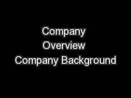 Company Overview Company Background