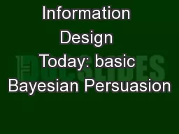 Information Design Today: basic Bayesian Persuasion