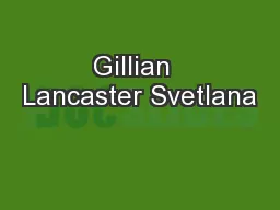 Gillian  Lancaster Svetlana