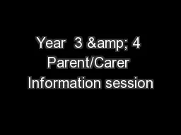 Year  3 & 4 Parent/Carer Information session