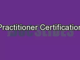Practitioner Certification
