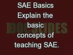 SAE Basics Explain the basic concepts of teaching SAE.